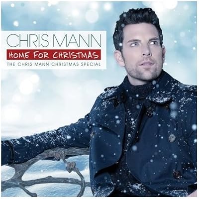 Home For Christmas The Chris Mann Christmas Special