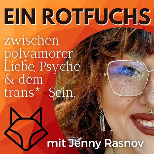『Ein Rotfuchs - zwischen polyamorer Liebe, Psyche und dem trans*-sein.』のカバーアート