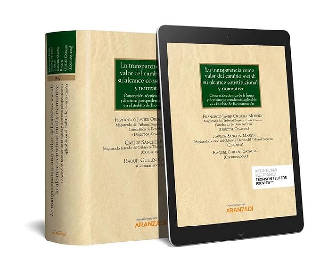 La transparencia como valor del cambio social: su alcance constitucional y normativo: Concreción técnica de la figura y doctrina jurisprudencial ... ámbito de la contratación: 997