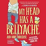 Cover of My Head Has a Bellyache