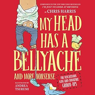 My Head Has a Bellyache Audiolibro Por Chris Harris, Andrea Tsurumi arte de portada