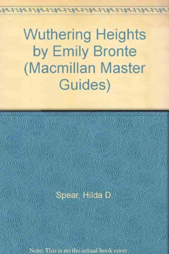 "Wuthering Heights" by Emily Bronte (Macmillan Master Guides)