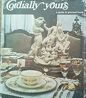 Cordially Yours - a Guide to Gracious Living B007UIX0IE Book Cover
