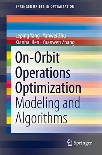 On-Orbit Operations Optimization: Modeling and Algorithms (SpringerBriefs in Optimization)