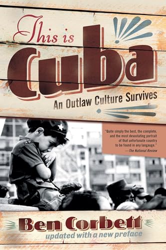 This Is Cuba: An Outlaw Culture Survives