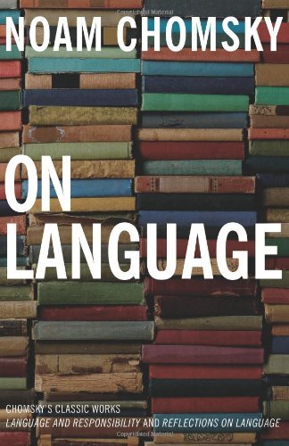 Buy On Language: Chomsky's Classic Works Language and Responsibility and Reflections on Language in One Volume — BookShops.in
