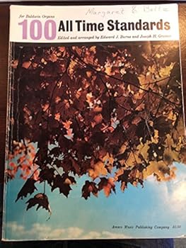 Unknown Binding 100 All Time Standards for Baldwin Organs Book