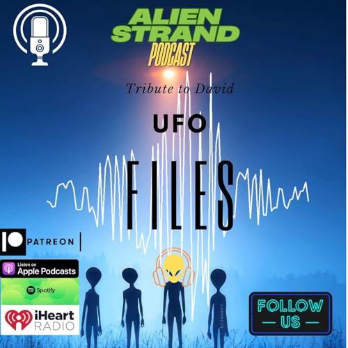 #212- UFO FILES - Tribute to David