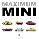  Maximum Mini: The essential book of cars based on the original Mini (English Edition)