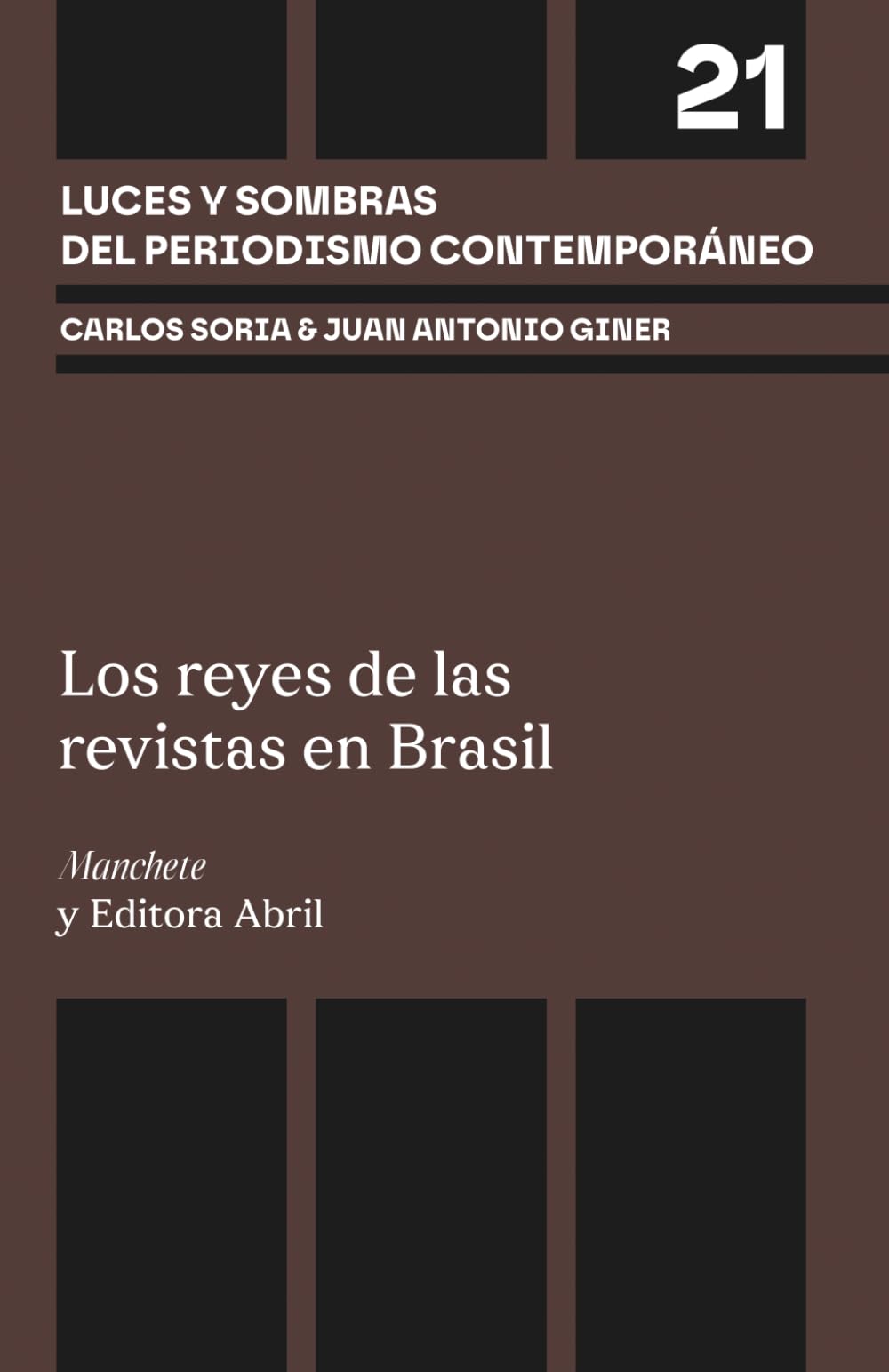 Los reyes de las revistas en Brasil: Manchete y Editora Abril (Luces y sombras del periodismo contemporáneo)