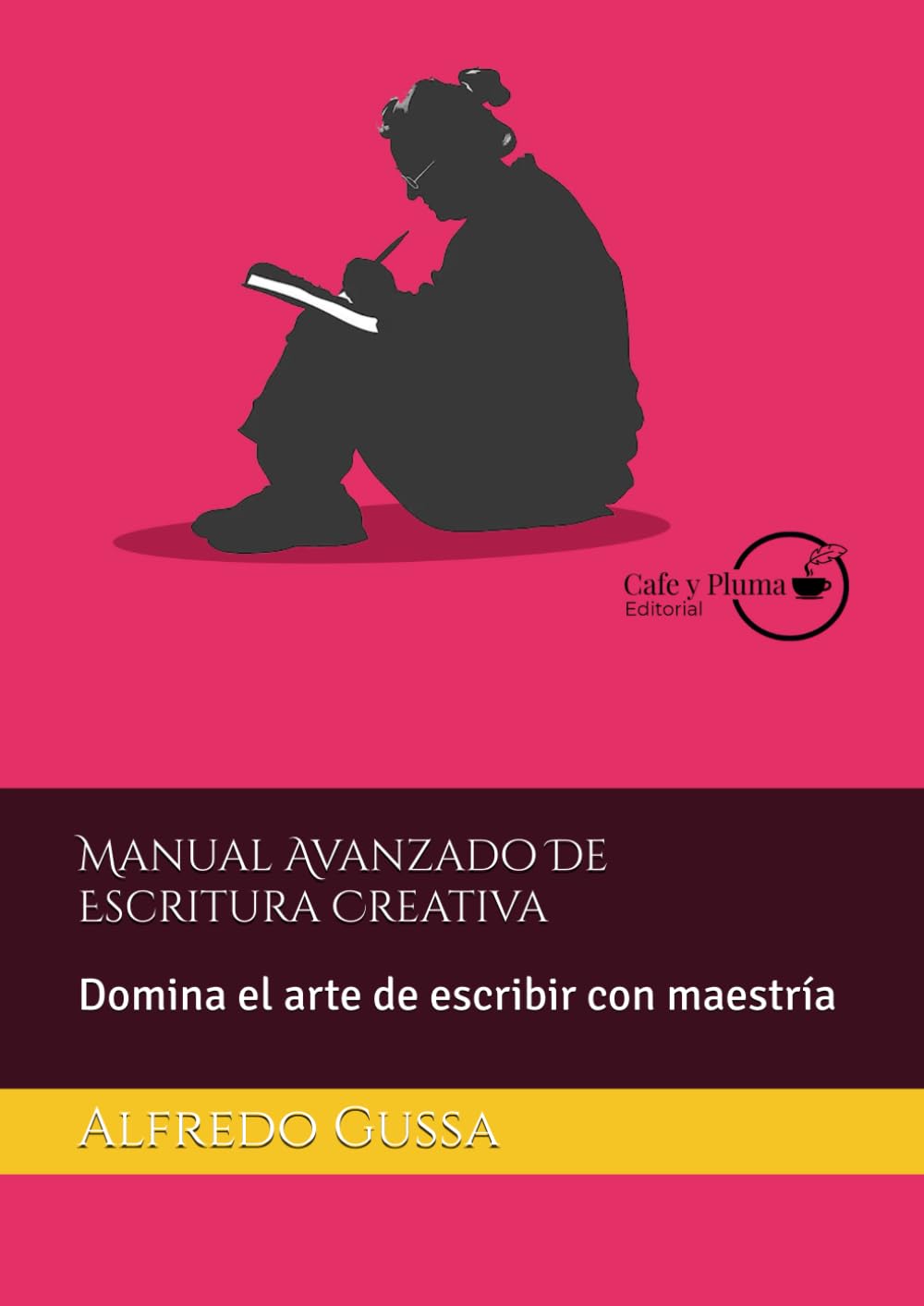 Manual Avanzado De Escritura Creativa: Domina el arte de escribir con maestría (Spanish Edition)      Paperback – September 11, 2024
