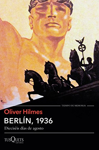 Berlín, 1936: Dieciséis días de agosto