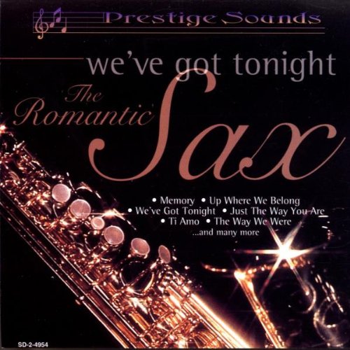 Weve Got Tonight [Audio CD] Romantic Sax