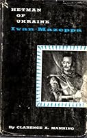 Hetman of Ukraine: Ivan Mazeppa B0006AUW98 Book Cover