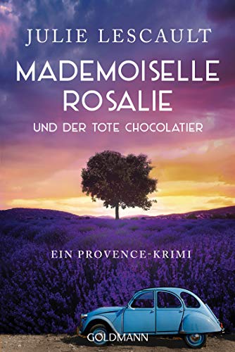 Télécharger Mademoiselle Rosalie und der tote Chocolatier: Ein Provence-Krimi - Die Rosalie-Reihe 4 livre En ligne