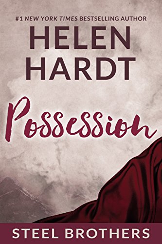 Possession (Steel Brothers Saga Book 3) by [Helen Hardt]