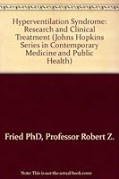 Hyperventilation Syndrome: Research and Clinical Treatment (Johns Hopkins Series in Contemporary Medicine and Public Health) 0801833949 Book Cover