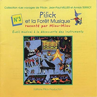 Pilick et la For&ecirc;t musique 3