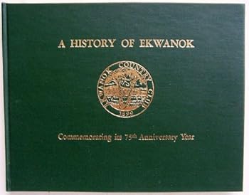 Hardcover A History of Ekwanok Commemorating Its 75th Anniversary Year Book