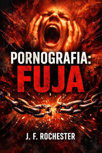 PORNOGRAFIA: FUJA (Portuguese Edition)