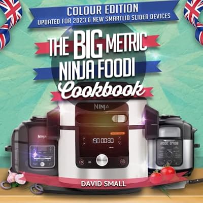 The BIG Metric Ninja Foodi Cookbook