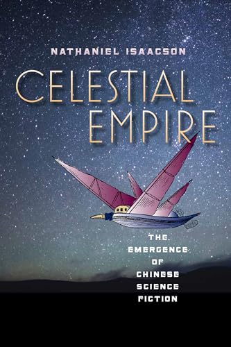 Celestial Empire: The Emergence of Chinese Science Fiction (Early Classics Of Science Fiction) image 2