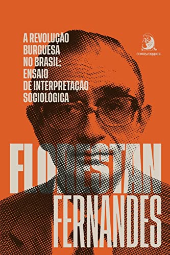 A revolução burguesa no Brasil: ensaio de interpretação sociológica