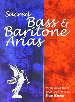 Paperback Sacred Bass and Baritone Arias: With Practical Piano Accompaniments by Bram Wiggins Book