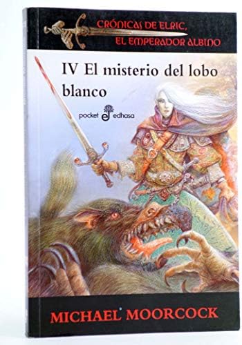 Iv El Misterio Del Lobo Blanco: Crónicas del Elric, el emperador albino: 419 (POCKET)