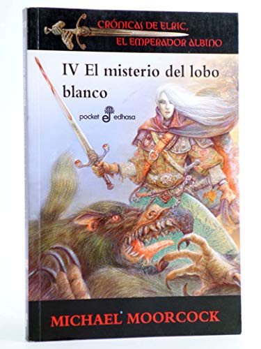 Iv El Misterio Del Lobo Blanco: Crónicas del Elric, el emperador albino: 419 (POCKET)
