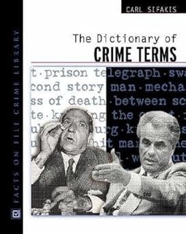 Facts On File Crime Library- The Dictionary Of Crime Terms