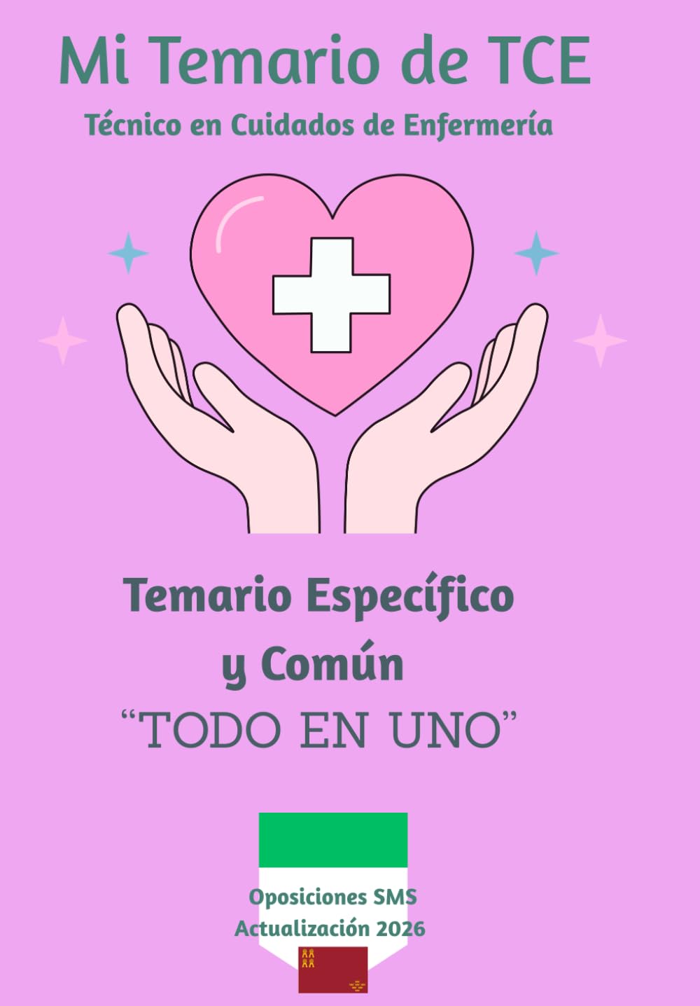 Mi temario de TCE " Todo en uno": Técnicos en Cuidados de Enfermería