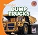 Dump Trucks (Big Machines)