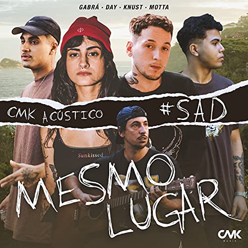 Cmk AcÃºstico #Sad - Mesmo Lugar