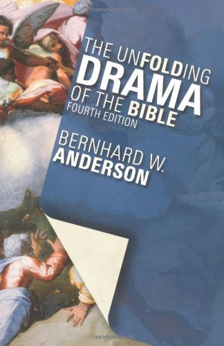 The Unfolding Drama of the Bible: Fourth Edition