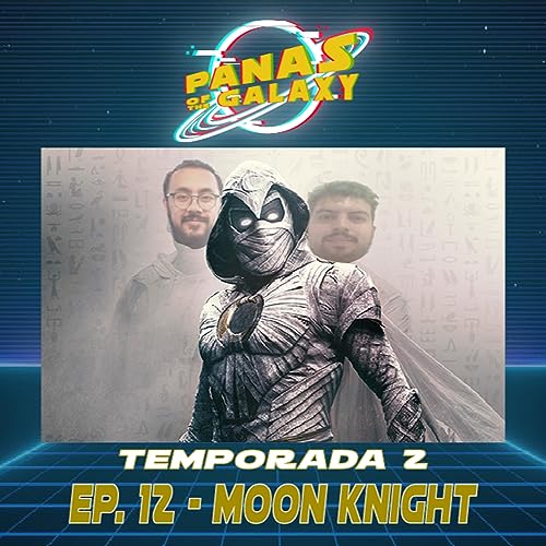 Ep. 12 - Moon Knight
