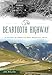 Produktbild The Beartooth Highway: A History of America's Most Beautiful Drive (Transportation)