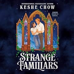Strange Familiars Audiobook By Keshe Chow cover art