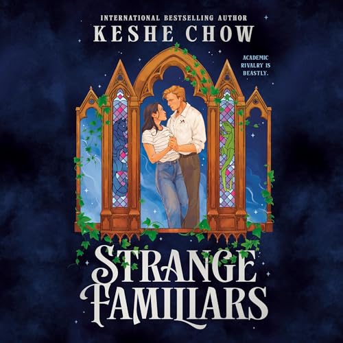 Strange Familiars Audiobook By Keshe Chow cover art