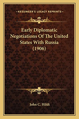 Early Diplomatic Negotiations Of The United States With Russia (1906)