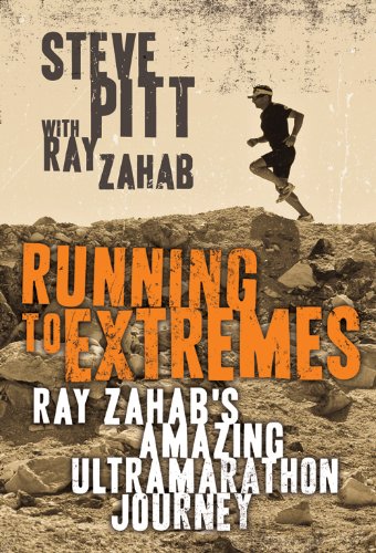 Buy Running to Extremes: Ray Zahab's Amazing Ultramarathon Journey — BookShops.in