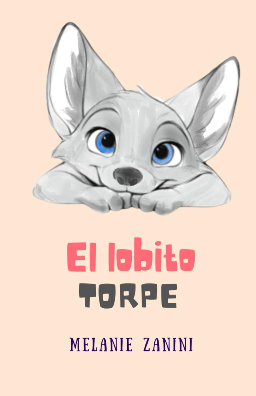 EL LOBITO TORPE: Para los torpes de corazón valiente