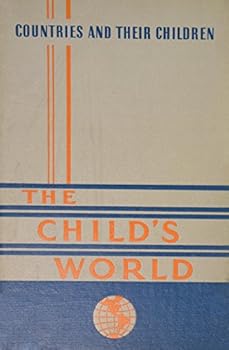 Hardcover The Child's World in Six Volumes. Volume 5. Countries and Their Children (Child's World, 5) Book