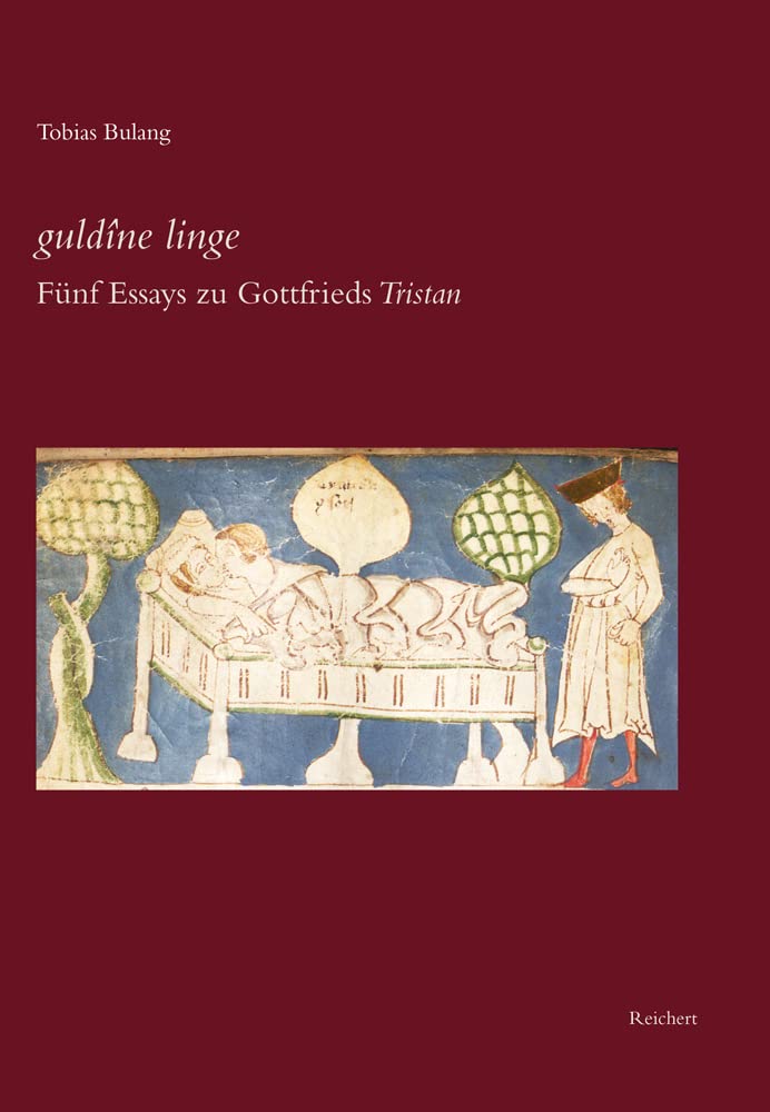 Guldine Linge: Funf Essays Zu Gottfrieds Tristan