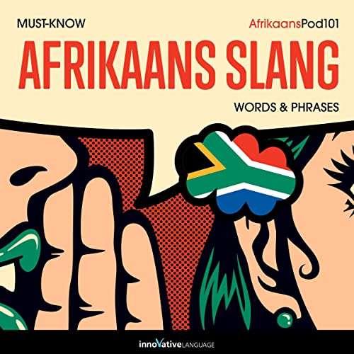 Learn Afrikaans: Must-Know Afrikaans Slang Words &amp;amp; Phrases by Innovative Language Learning LLC episode artwork
