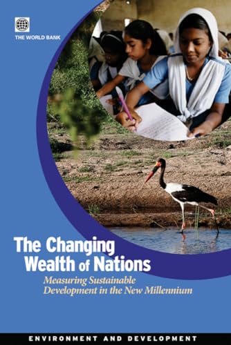 The Changing Wealth of Nations: Measuring Sustainable Development in the New Millennium (Environment and Sustainable...