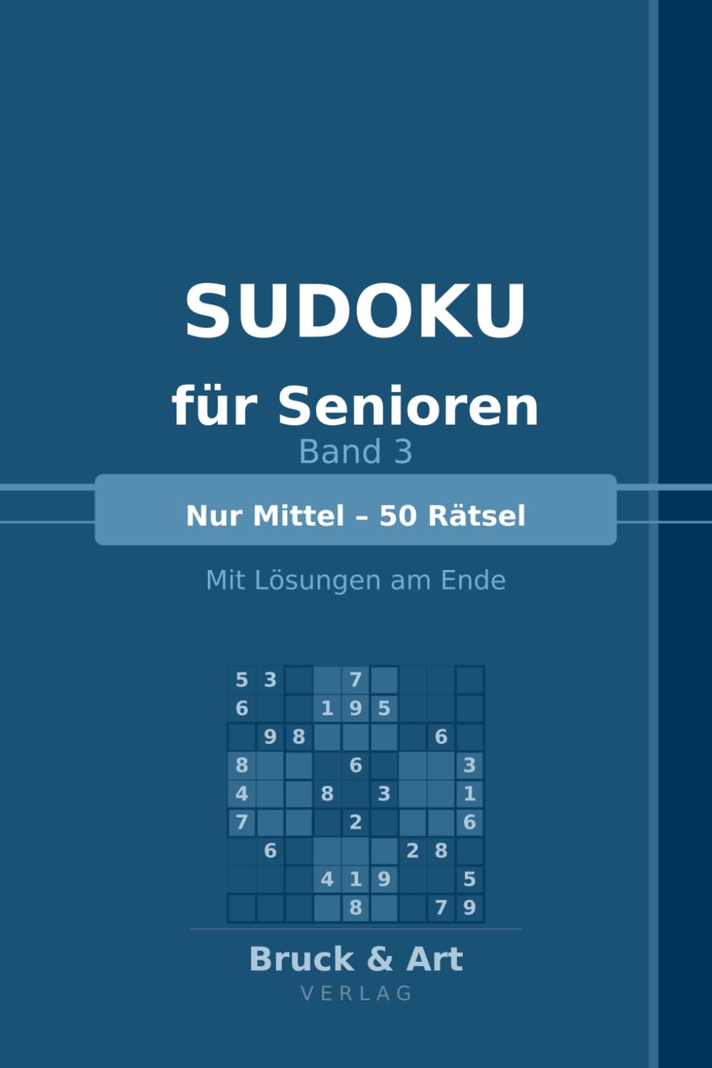 Sudoku für Senioren – Band 3: Nur Mittel – 50 Rätsel | Mit Lösungen