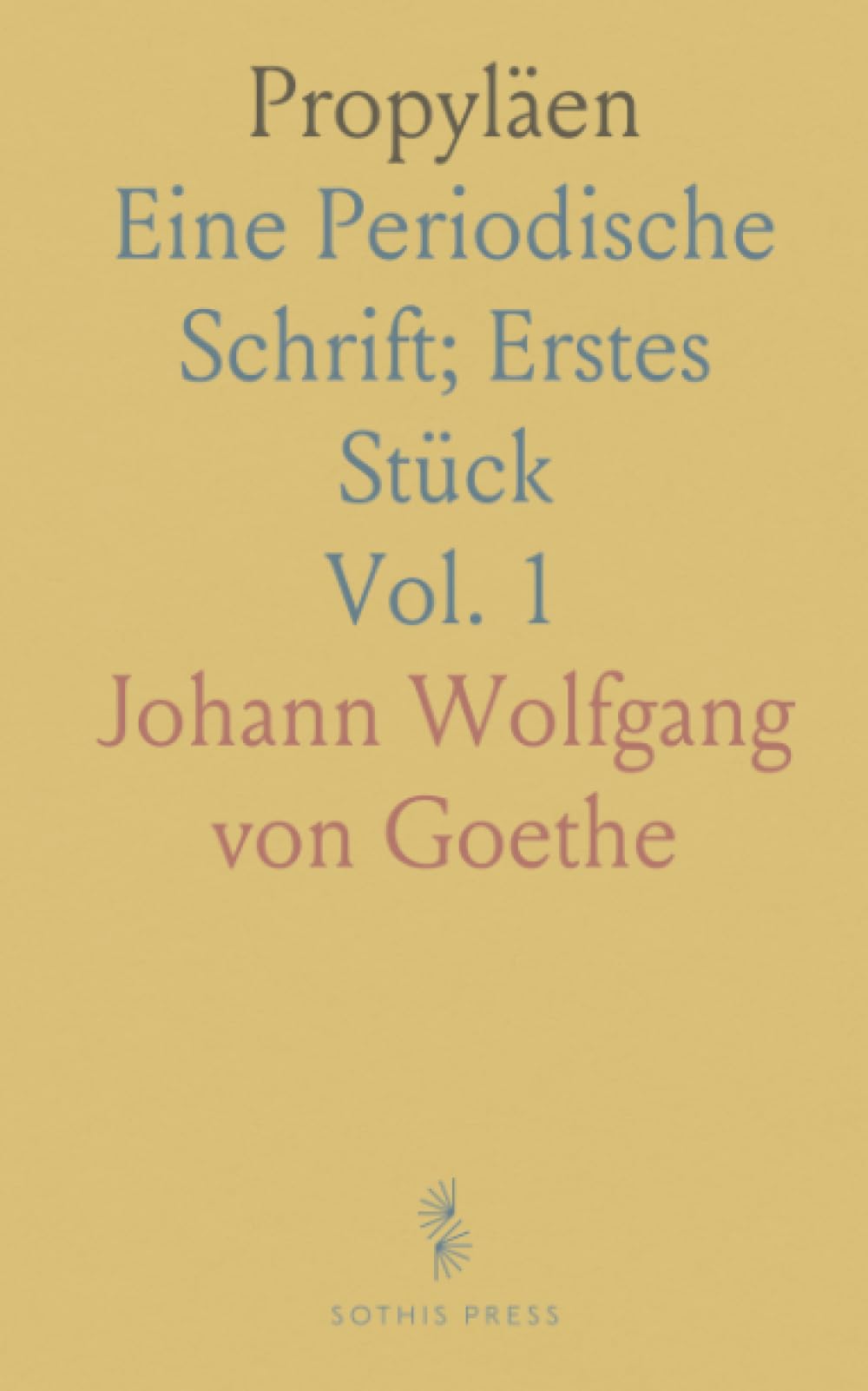 Propyläen: Eine Periodische Schrift; Erstes Stück