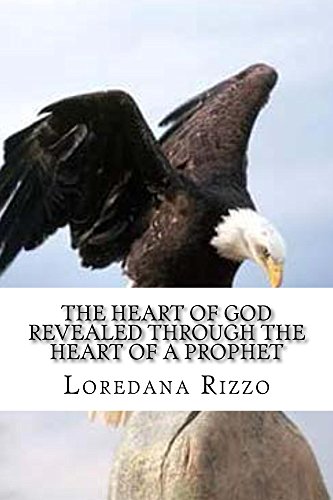 The Heart Of God Revealed Through The Heart Of a