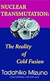 Nuclear Transmutation: The Reality of Cold Fusion